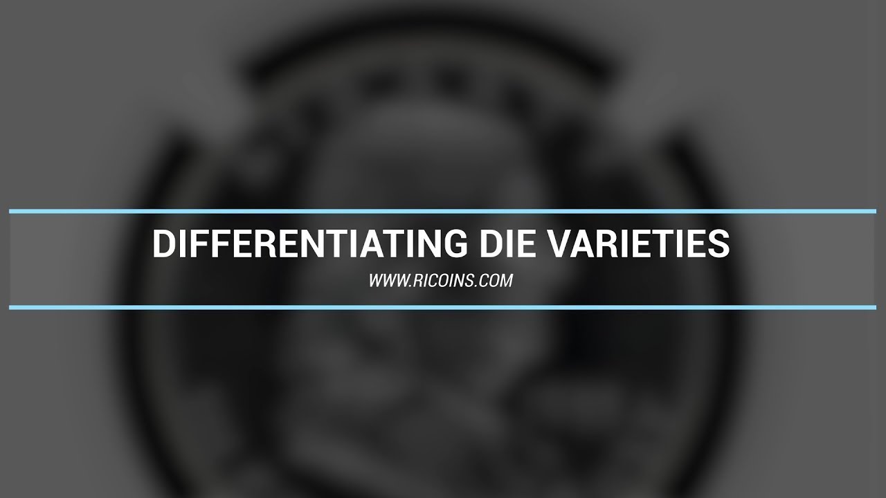Differentiating Die Varieties