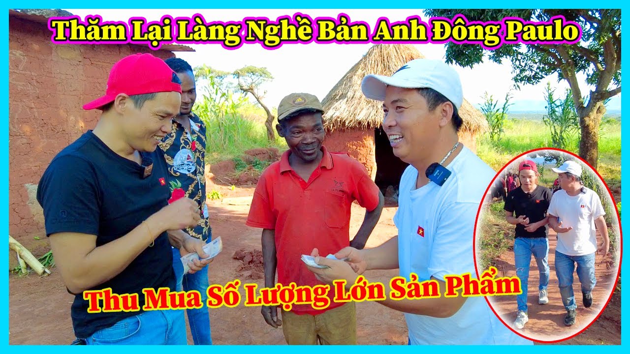 Hùng KaKa ll Thăm Lại Làng Nghề Bản Anh Đông Paulo và Thu Mua Số Lượng Lớn Sản Phẩm Của Người Dân ?