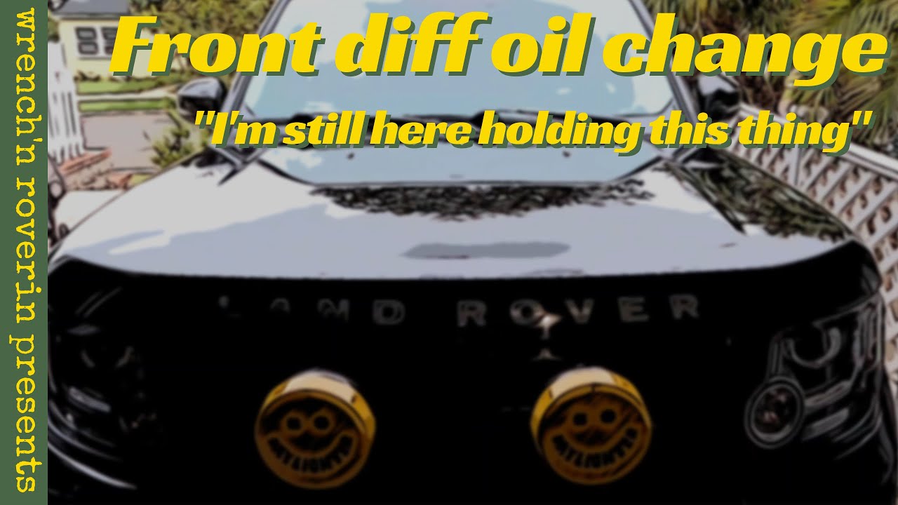 Land Rover | Front Diff Oil Change 