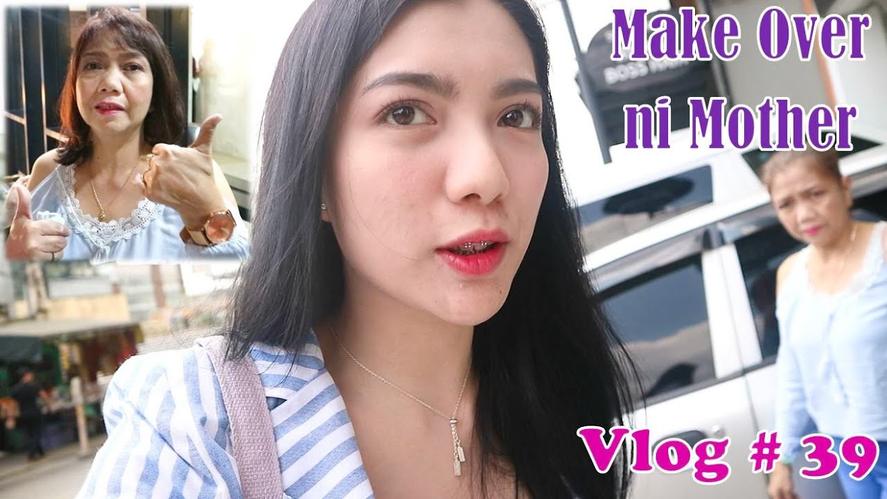 Vlog #39 - Make Over Namin Ni Mother! Okay Kaya?