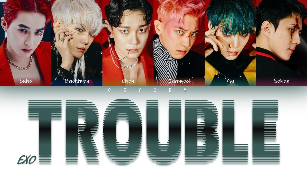 EXO (엑소) - 'TROUBLE' [HAN|ROM|TÜRKÇE ALTYAZILI]