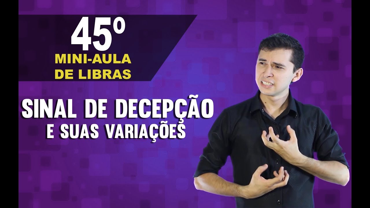 COMO SE DIZ EM LIBRAS DECEPÇÃO? | MINIAULA DE LIBRAS | DANRLEY OLIVEIRA