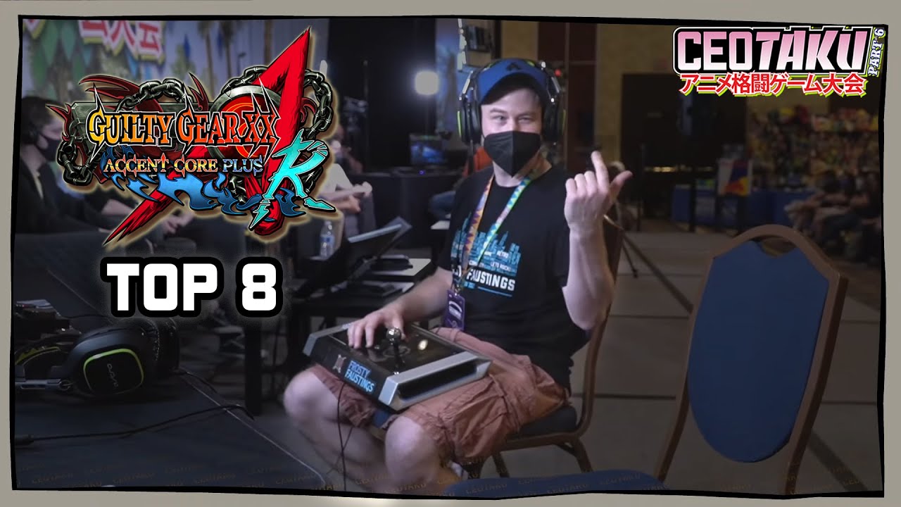 Guilty Gear XX Accent Core+R TOP 8: CEOtaku 2022