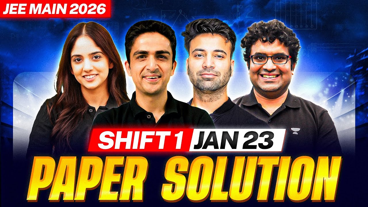 JEE Main 2026 Paper Solution - 23rd Jan - Shift 1