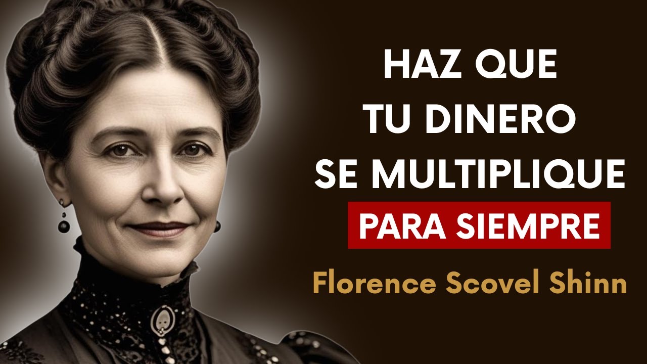 Di esto cada vez que toques dinero y verás cómo se multiplica - Florence Scovel Shinn