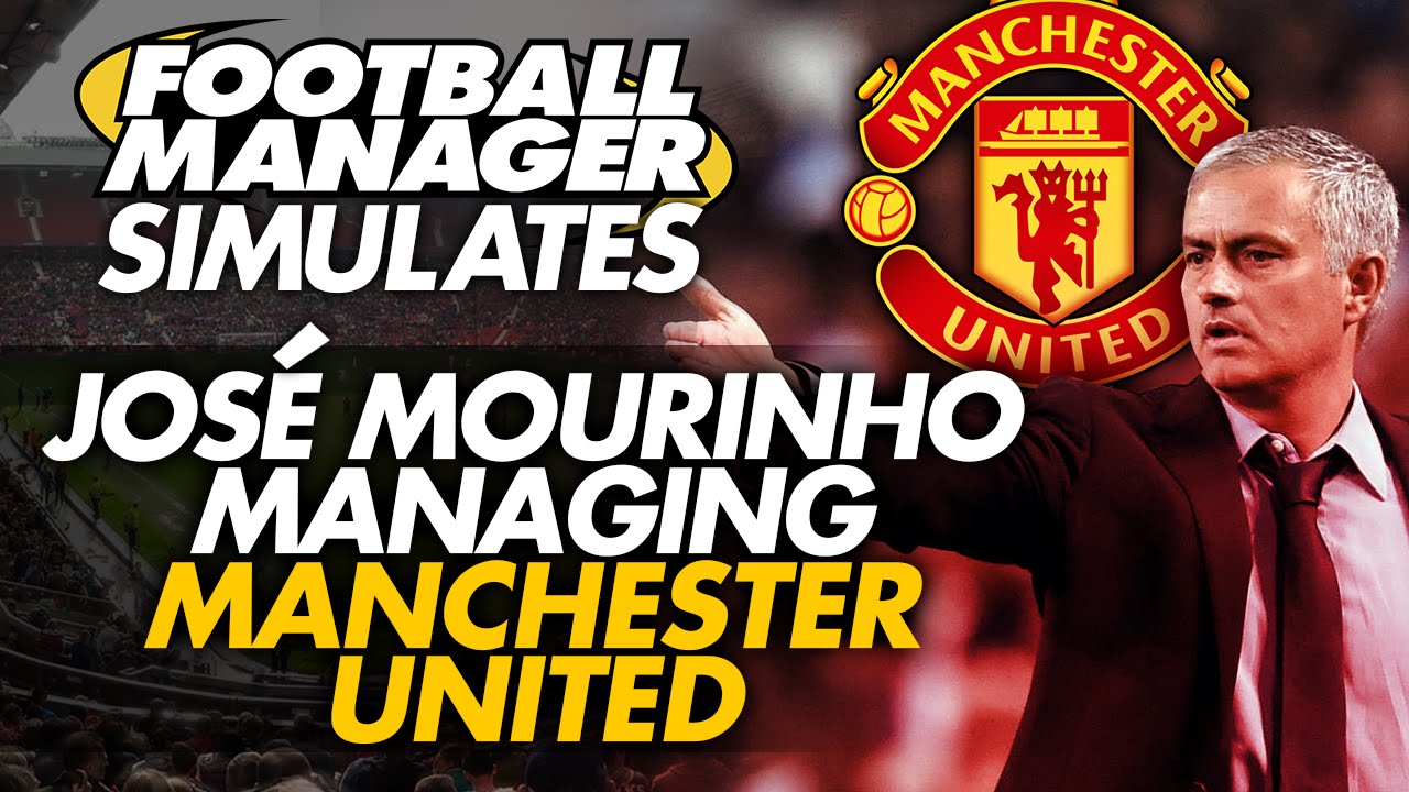 Football Manager Simulates: José Mourinho At Manchester United