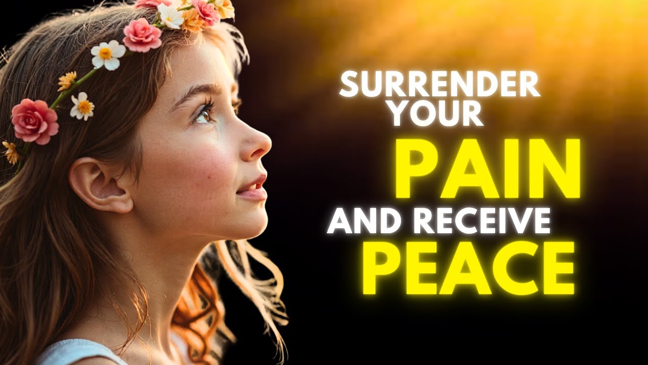 MORNING PRAYER  Surrender Your PAIN and Receive GOD'S Peace