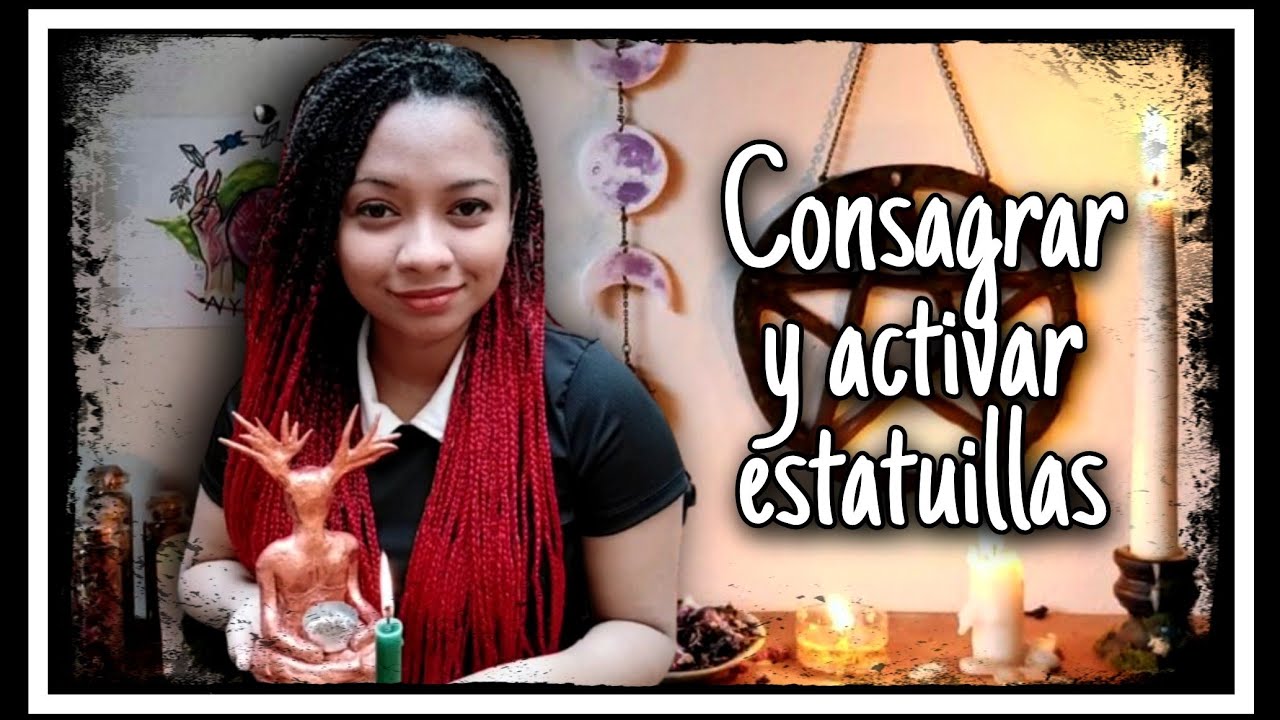 Consagrar y activar estatuillas