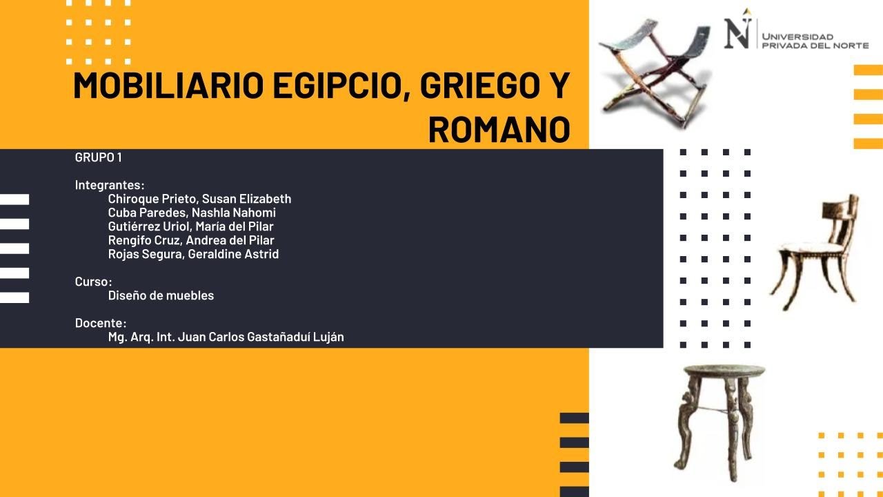 MOBILIARIO EGIPCIO, GRIEGO Y ROMANO - UPN