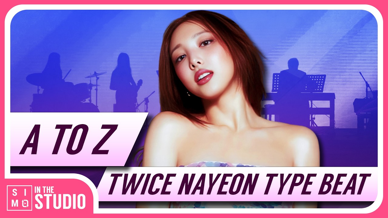[FREE] TWICE NAYEON TYPE BEAT | A to Z