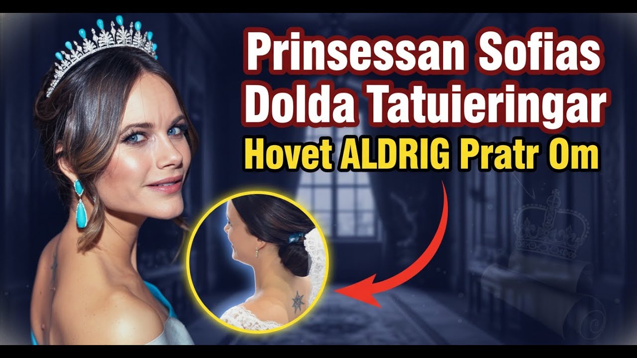 Prinsessan Sofias dolda tatueringar – här är betydelsen som hovet aldrig pratar om