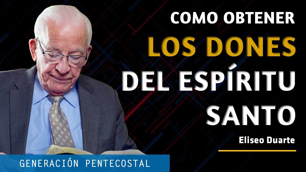 CÓMO OBTENER LOS DONES DEL ESPÍRITU - ELISEO DUARTE