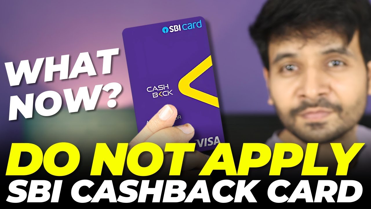 Don't Apply SBI Cashback Credit Card Now | Things Changed Now