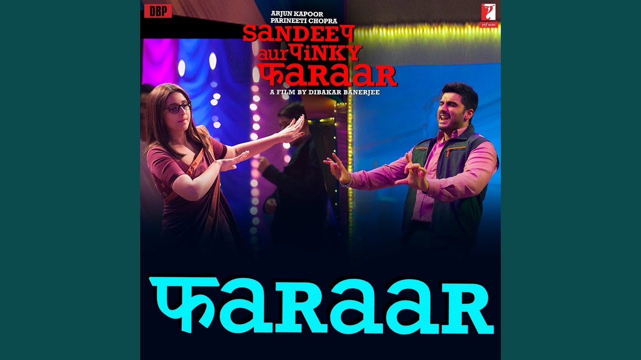 Faraar (From - Sandeep Aur Pinky Faraar)