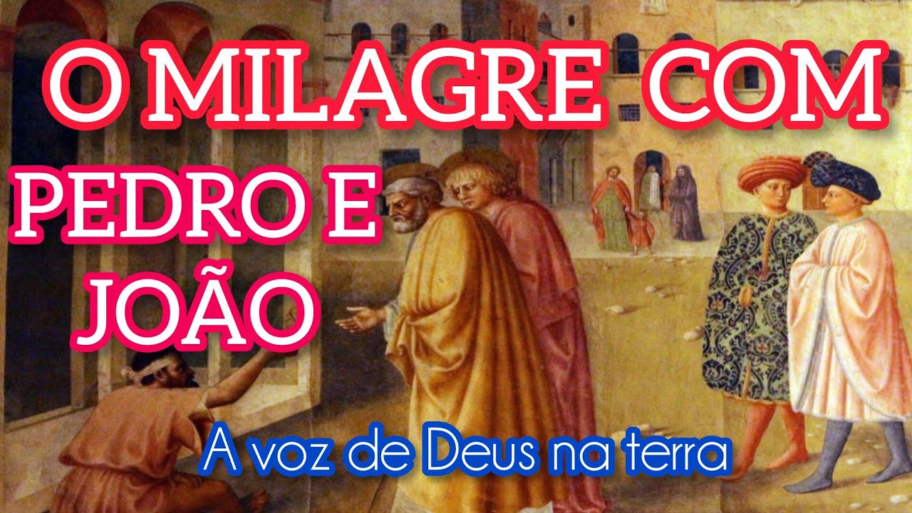 O MILAGRE COM  PEDRO E JOÃO NA PORTA FORMOSA 