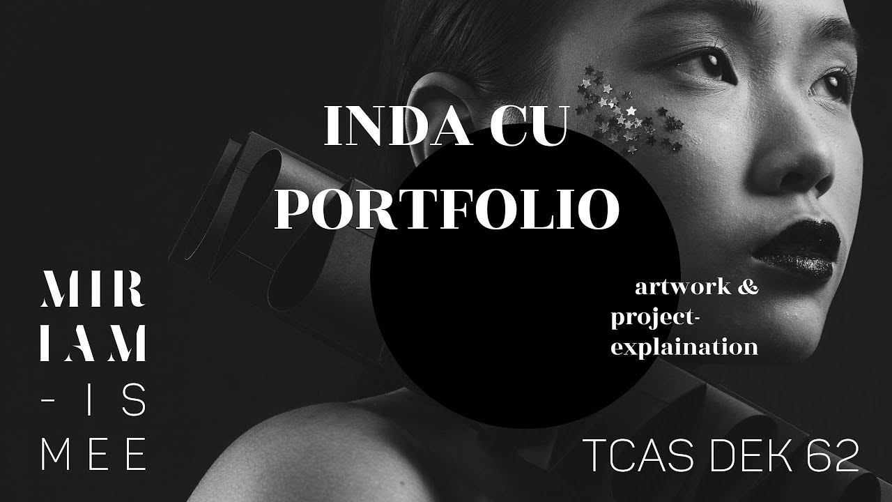 Art Portfolio INDA CU l เปิดแฟ้มสะสมผลงาน สถาปัตย์อินเตอร์จุฬา l TCAS DEK 62