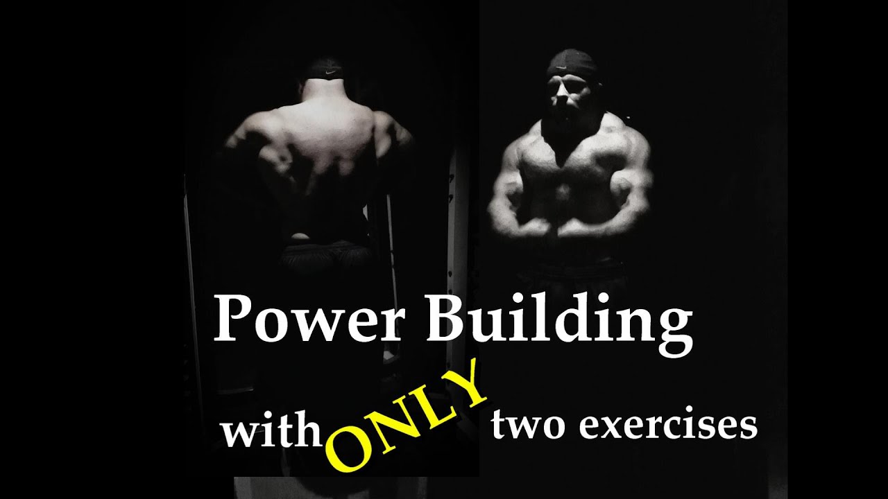 Basic PowerBuilding using only two simple exercises