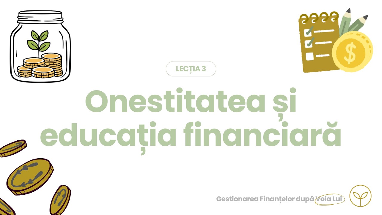 Onestitatea și Educația financiară | Gestionarea finanțelor după voia Lui | Biserica Bob De Muștar