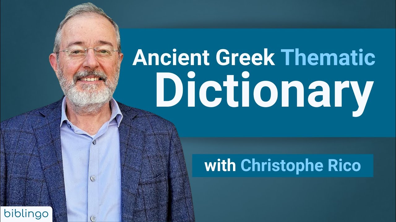 The Ancient Greek Thematic Dictionary with Christophe Rico