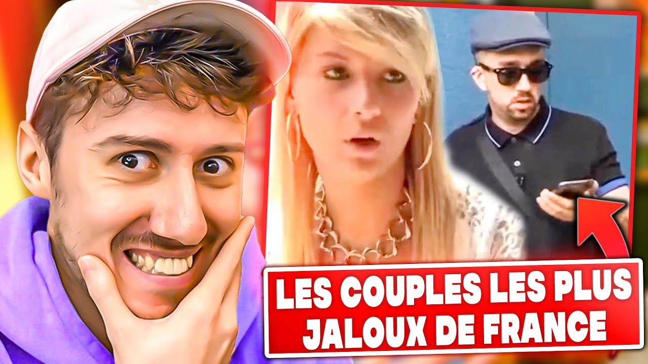 LES COUPLES LES PLUS JALOUX DE FRANCE ! (un cauchemar)