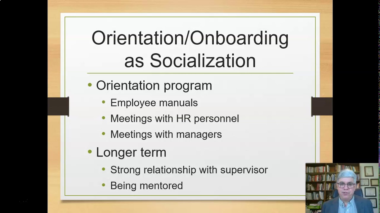 Organizational Socialization: Helping People Fit into the Organization