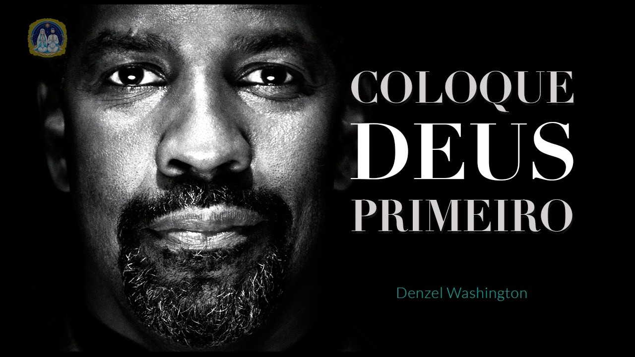 COLOQUE DEUS em PRIMEIRO LUGAR | Denzel Washington em poderoso discurso (DUBLADO e com LEGENDAS)