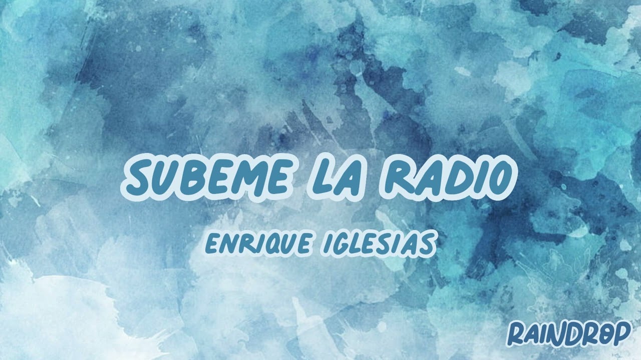 Enrique Iglesias - Subeme La Radio | Sped Up