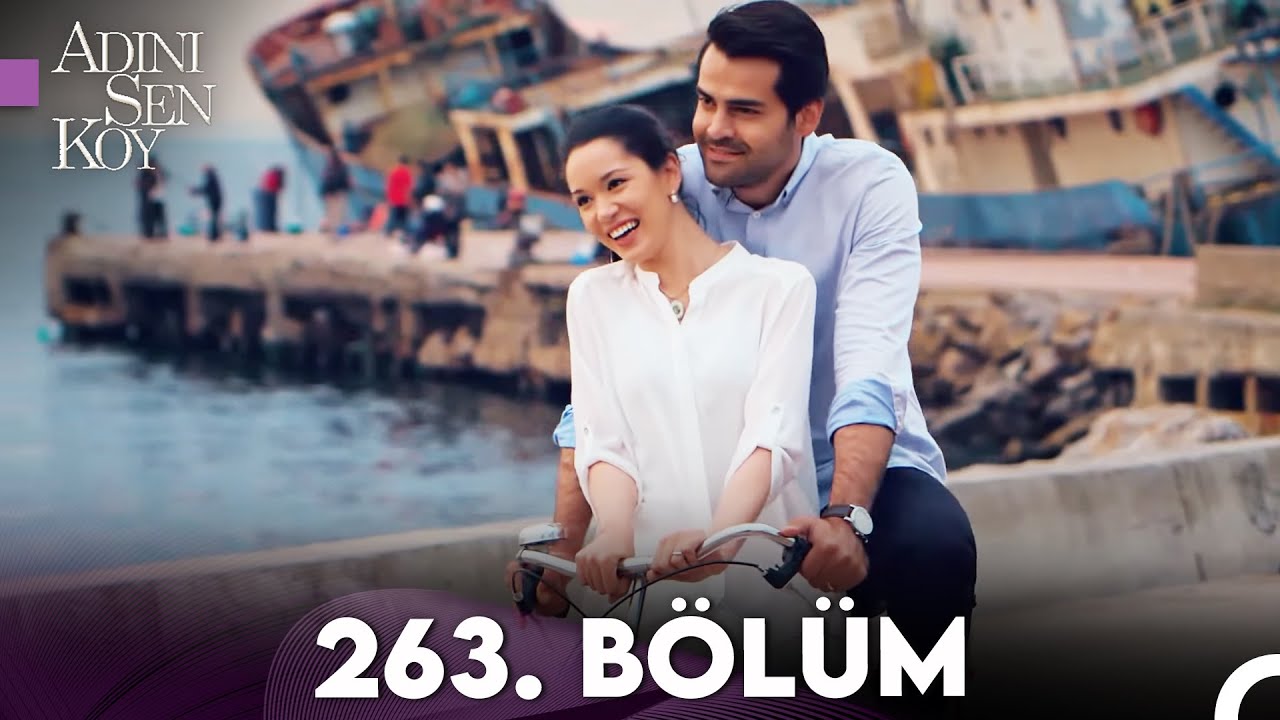 Adını Sen Koy 263. Bölüm (Uzun Versiyon)