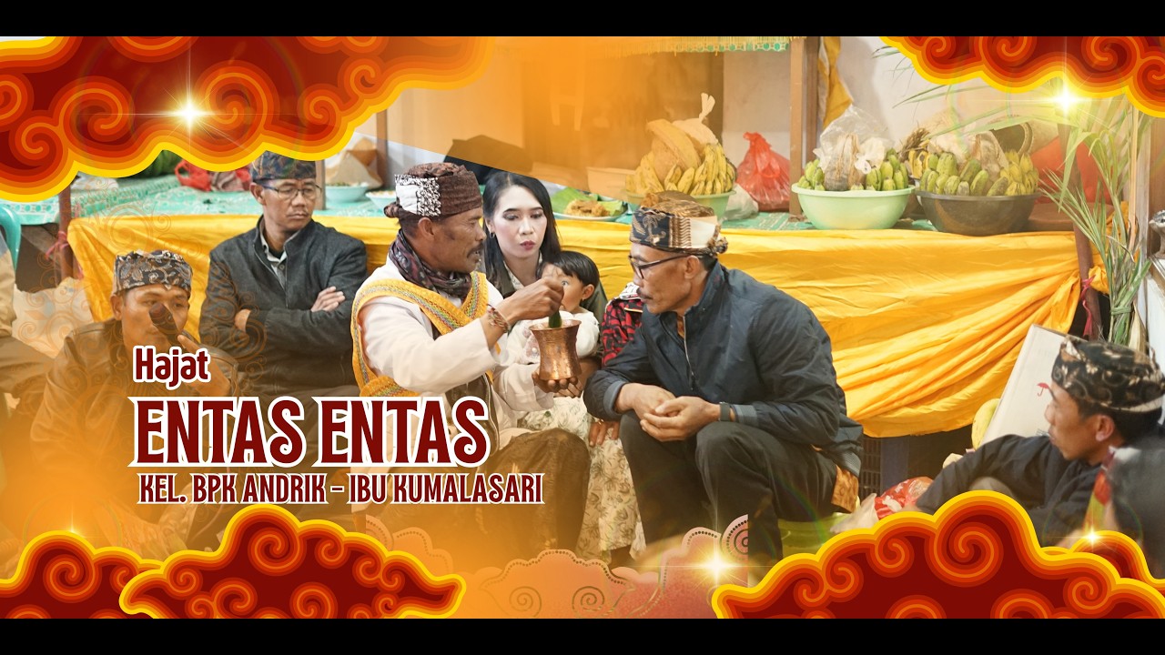 ENTAS ENTAS KEL. BAPAK ANDRIK - IBU KUMALASARI 2025