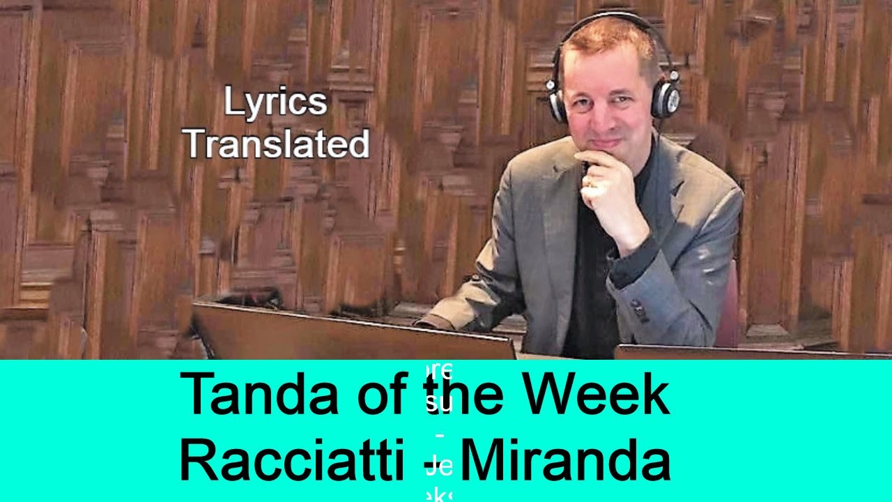 Tanda Racciatti - Miranda. Tango lyrics translated. Plus a short tutorial!