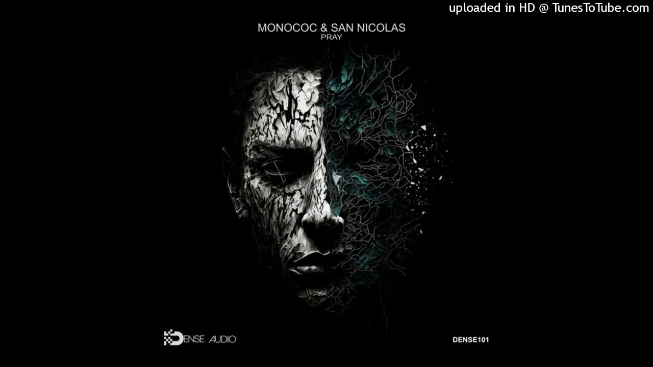 San Nicolas & Monococ - Pray (Original mix )