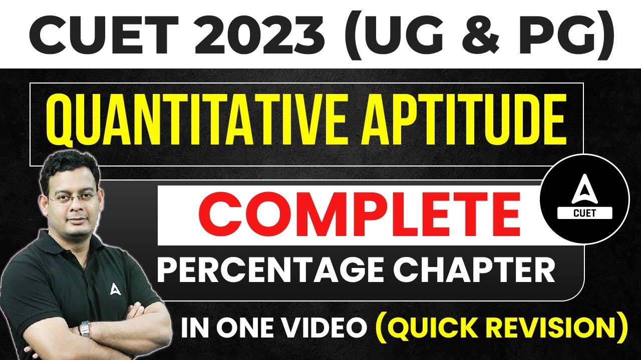 CUET 2023 | Quantitative Aptitude | COMPLETE PERCENTAGE CHAPTER IN ONE VIDEO FOR UG & PG