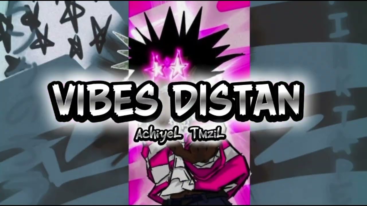 VIBES DISTAN ( AchiyeL TmziL )  REMIX 2026