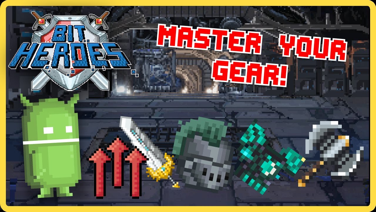 Bit Heroes 101: Essential Tips for Mainhands, Upgrading, Melting, and Reforging Gear