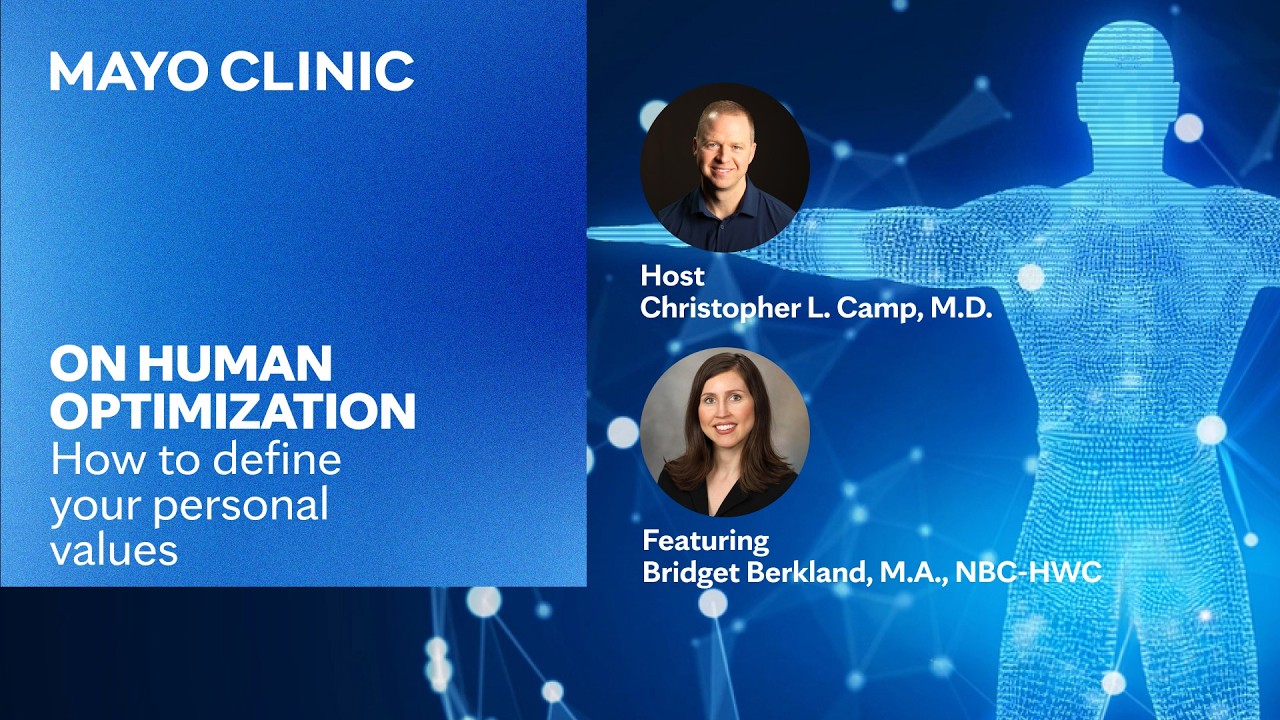 How to define your personal values | Mayo Clinic On Human Optimization E61