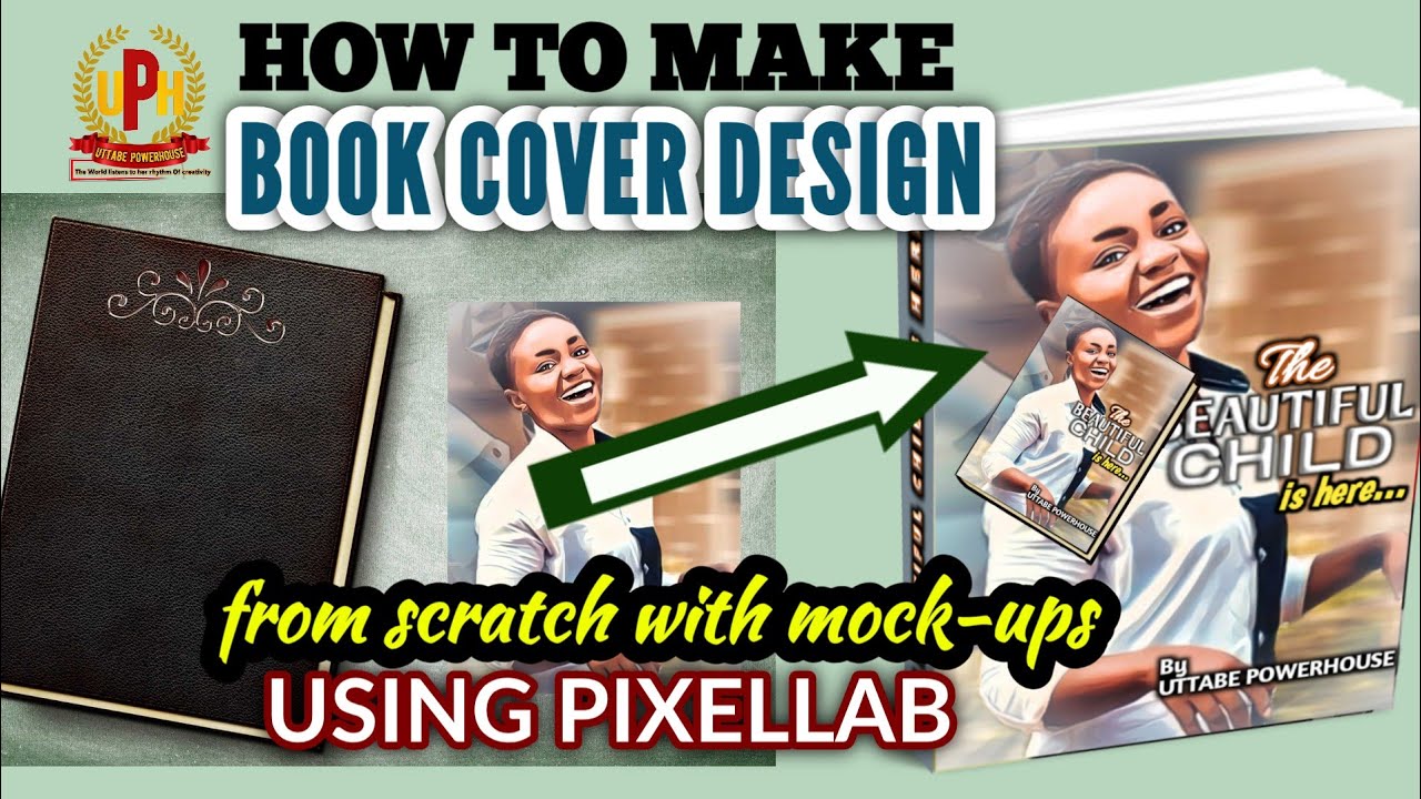 STEPS TO CREATE BOOK COVER DESIGN FROM SCRATCH WITH MOCKUPS USING PIXELLAB