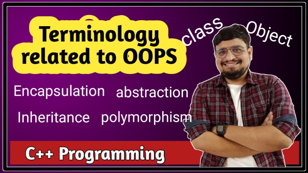 Basic Terminologies in Object Oriented Programming | C++ Tutorial PART 51