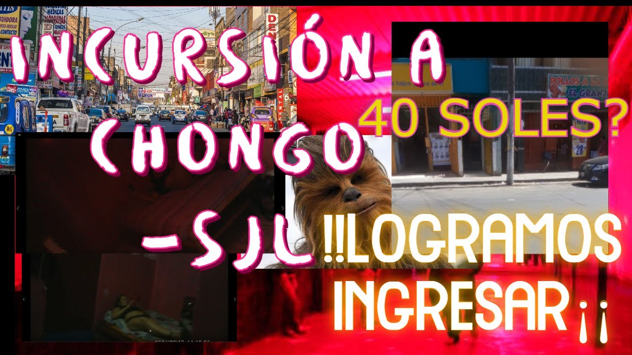 INCURSION A CHONGO EN SAN JUAN DE LURIGANCHO ¡¡¡¡LOGRAMOS INGRESAR¡¡¡