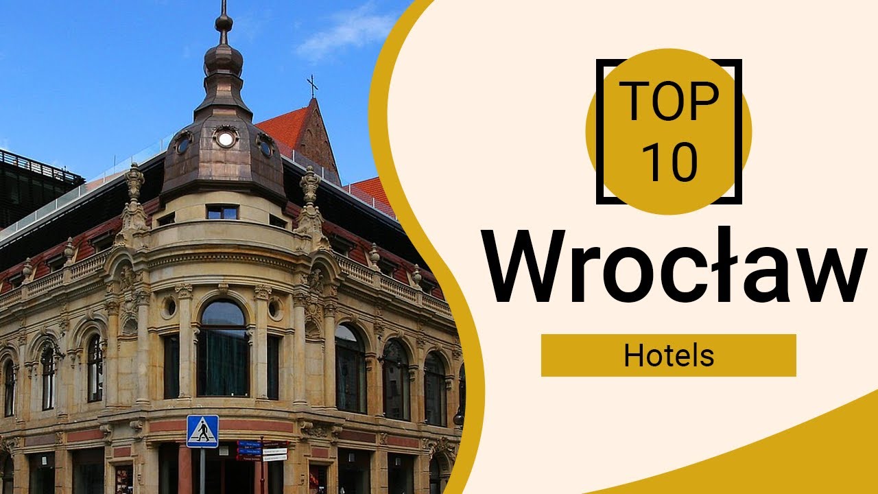 Top 10 Best Hotels to Visit in Wroclaw | Poland - English
