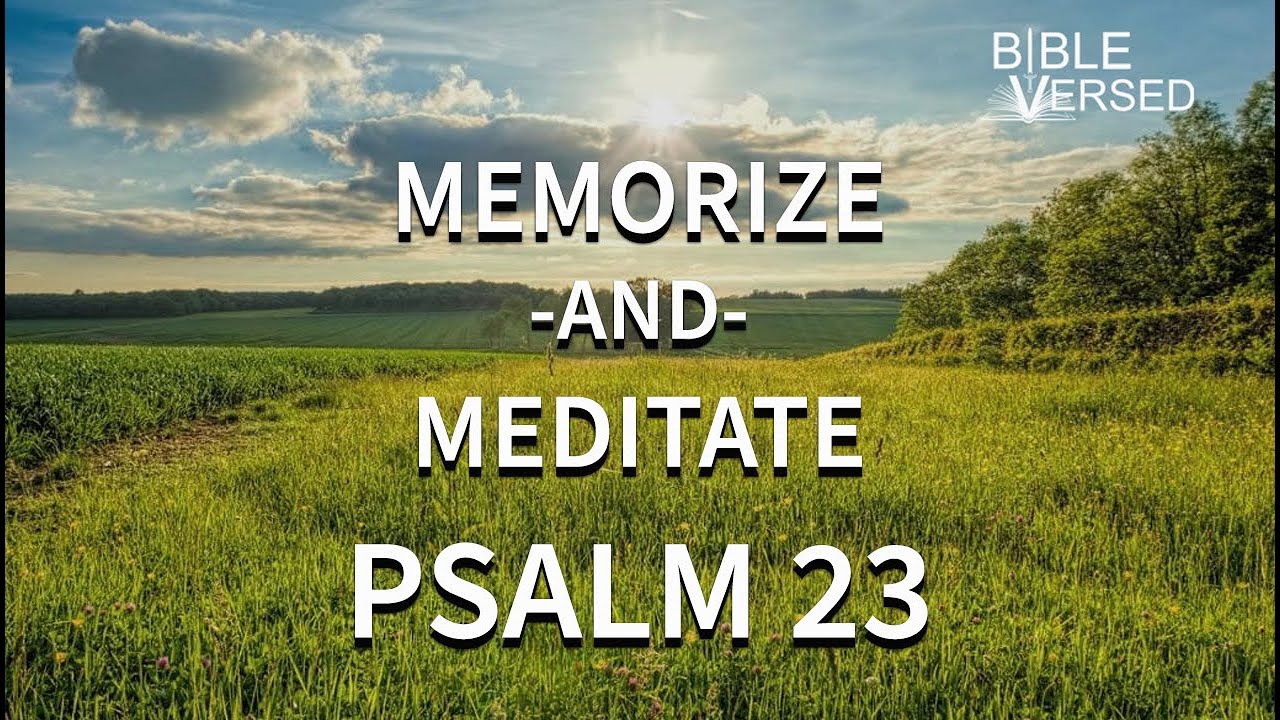 Psalm 23, The Lord Is My Shepherd, Memorize and Meditate Video (with words) NIV