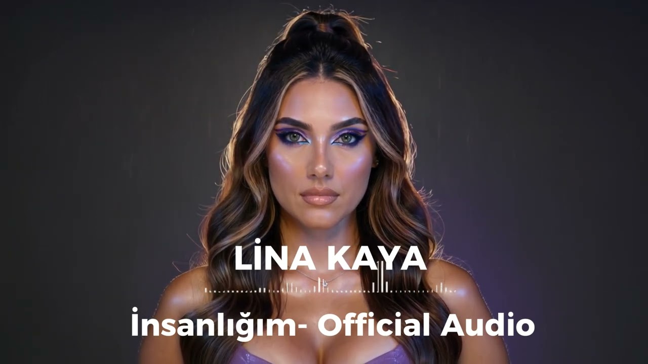 Lina Kaya - İNSANLIĞIM ( Official Audio )
