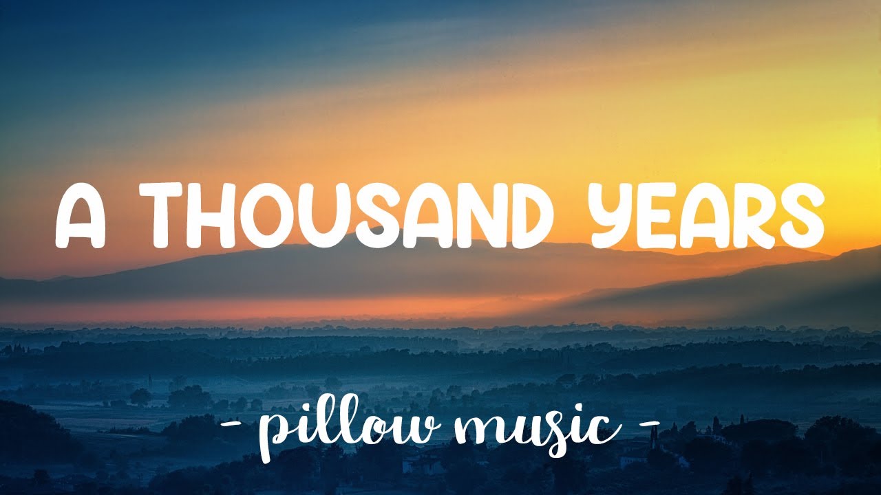 A Thousand Years - Christina Perri (Lyrics) 🎵