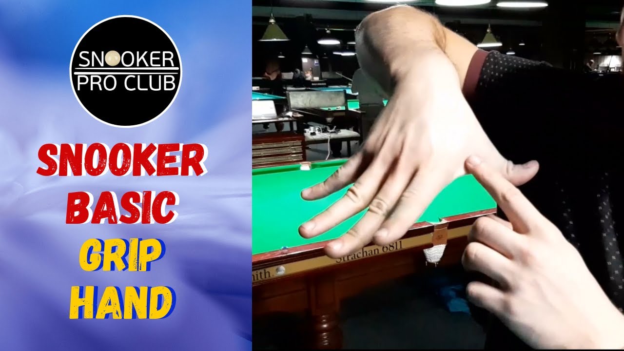 Snooker Basic- Grip hand