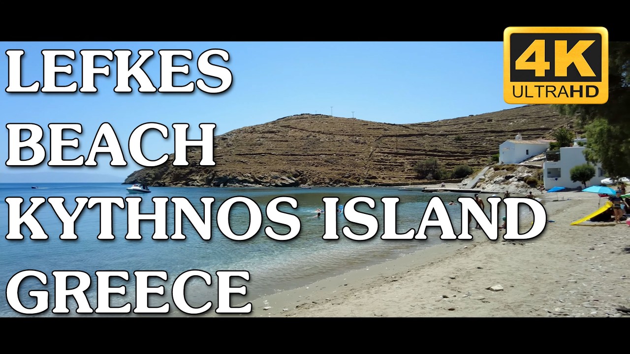 Greece - Kythnos - Lefkes Beach - ΚΥΘΝΟΣ - Λεύκες - Ήσυχη, Οικογενειακή, Με Γραφικό Εκκλησάκι - 4K