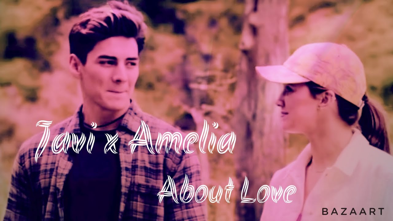 Javi x Amelia~ About Love//Music Video