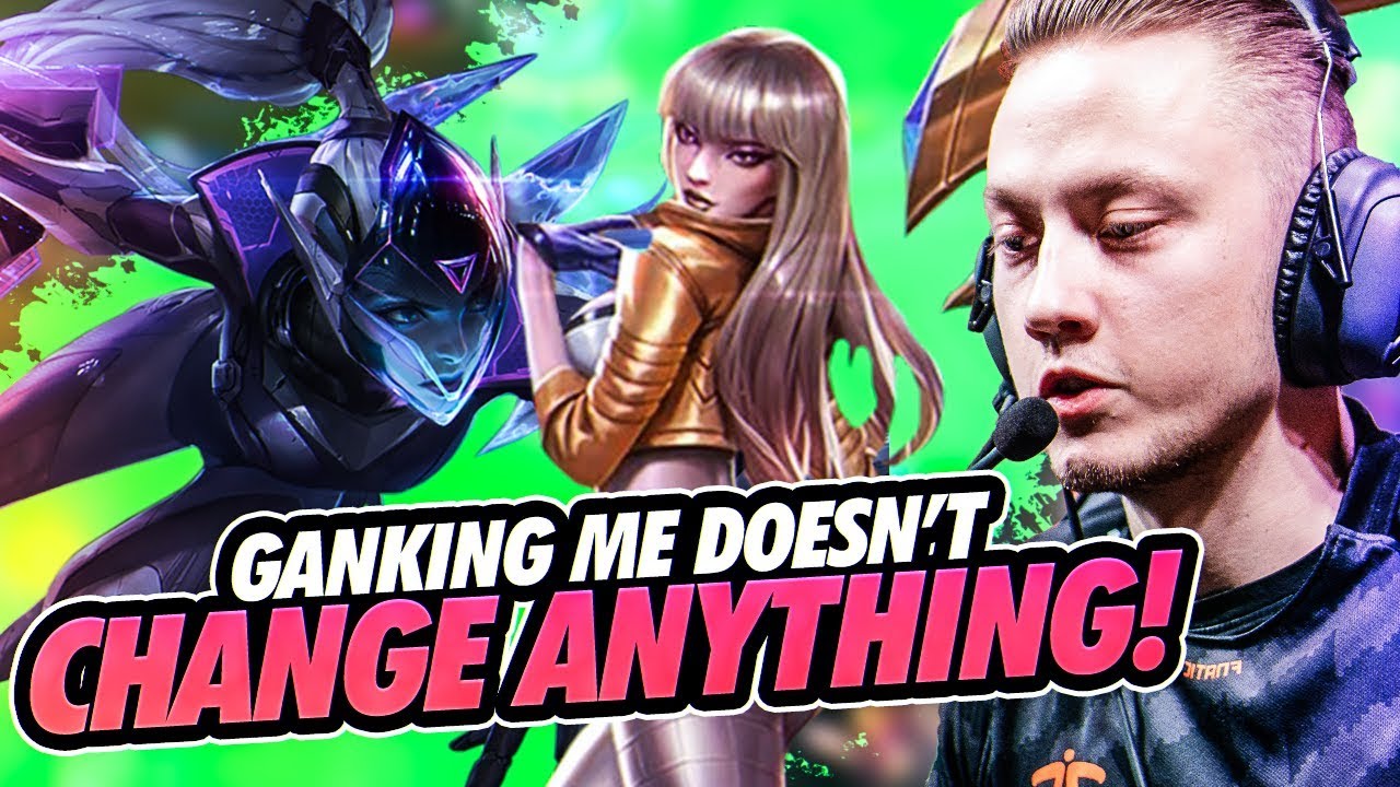 GANKING ME DOES NOT CHANGE ANYTHING