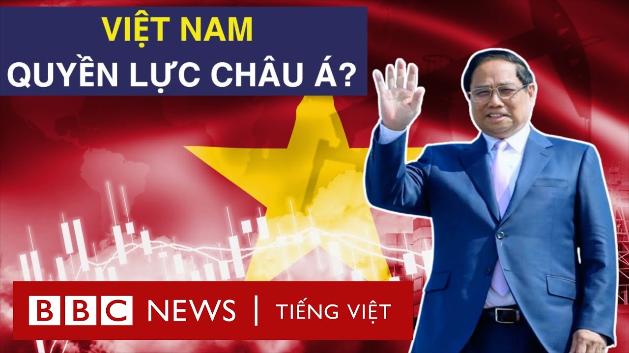 VIỆT NAM CÓ QUYỀN LỰC NHƯ THẾ NÀO TẠI CHÂU Á-THÁI BÌNH DƯƠNG?