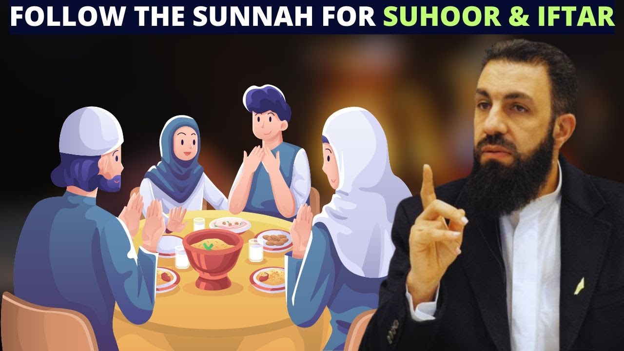 FOLLOW THESE SUNNAH FOR SUHOOR & IFTAR FOR BARAKAH  IN RAMADAN!