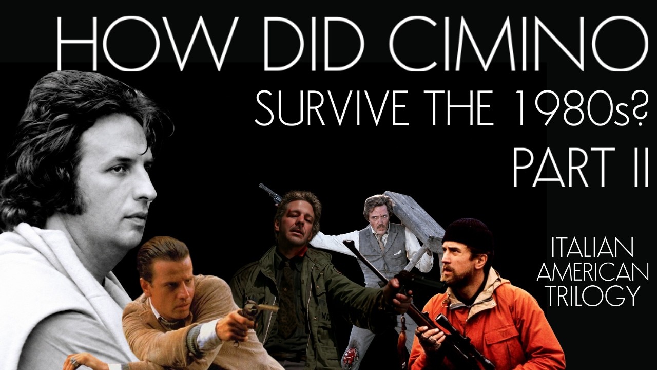 How Did Michael Cimino Survive The 1980s? (Part 2)
