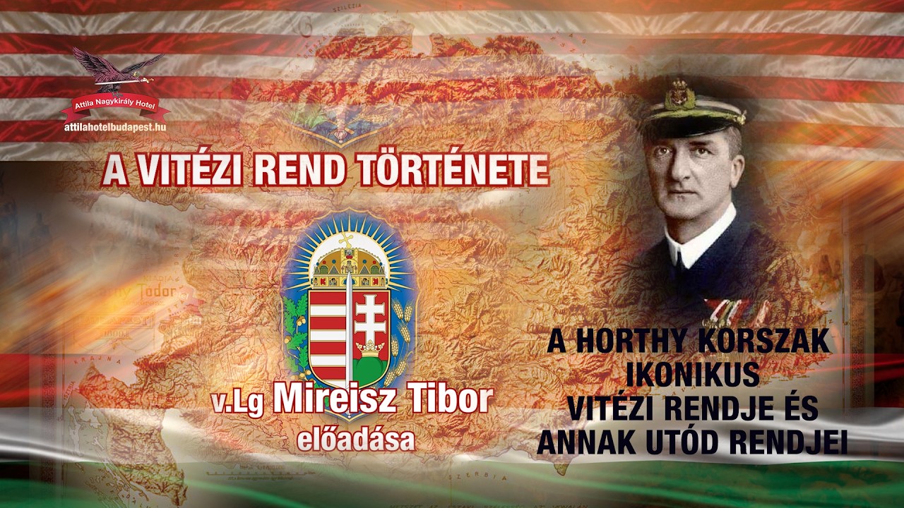 MIREISZ TIBOR - A VITÉZI REND TÖRTÉNETE